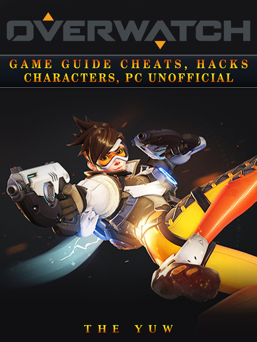 Title details for Overwatch Unofficial Game Guide by The Yuw - Available